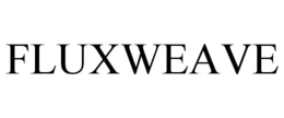 FLUXWEAVE trademark