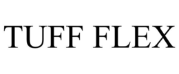 TUFF FLEX trademark