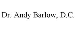 DR. ANDY BARLOW, D.C. trademark