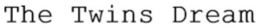 THE TWINS DREAM trademark