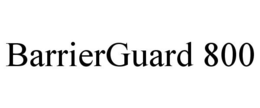 BARRIERGUARD 800 trademark