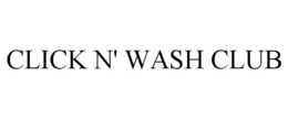 CLICK N' WASH CLUB trademark