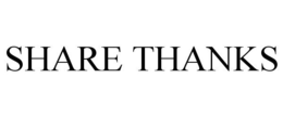 SHARE THANKS trademark