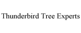 THUNDERBIRD TREE EXPERTS trademark