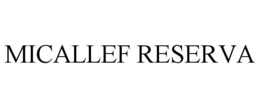 MICALLEF RESERVA trademark