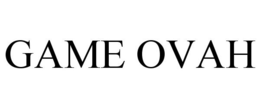 GAME OVAH trademark