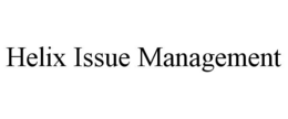 HELIX ISSUE MANAGEMENT trademark