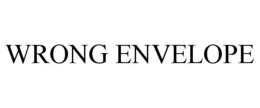 WRONG ENVELOPE trademark