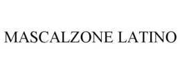 MASCALZONE LATINO trademark