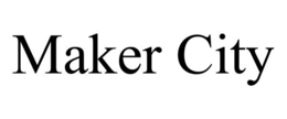 MAKER CITY trademark