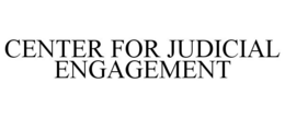 CENTER FOR JUDICIAL ENGAGEMENT trademark
