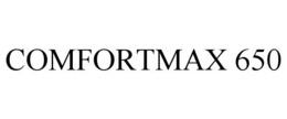 COMFORTMAX 650 trademark