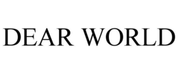 DEAR WORLD trademark