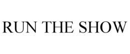 RUN THE SHOW trademark