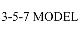 3-5-7 MODEL trademark