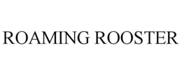 ROAMING ROOSTER trademark