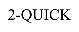 2-QUICK trademark