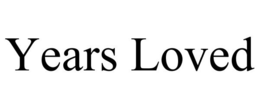 YEARS LOVED trademark