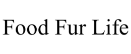 FOOD FUR LIFE trademark