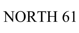 NORTH 61 trademark
