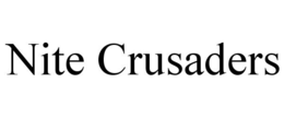 NITE CRUSADERS trademark