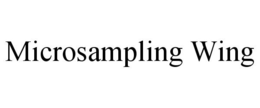 MICROSAMPLING WING trademark