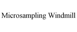 MICROSAMPLING WINDMILL trademark