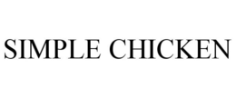 SIMPLE CHICKEN trademark