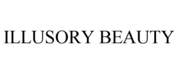 ILLUSORY BEAUTY trademark