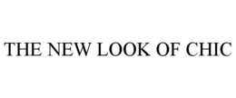 THE NEW LOOK OF CHIC trademark