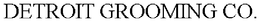 DETROIT GROOMING CO. trademark