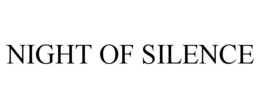 NIGHT OF SILENCE trademark