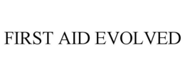 FIRST AID EVOLVED trademark