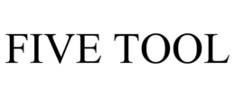 FIVE TOOL trademark