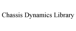 CHASSIS DYNAMICS LIBRARY trademark