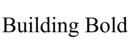 BUILDING BOLD trademark