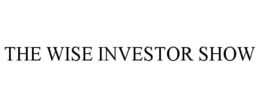 THE WISE INVESTOR SHOW trademark