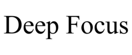 DEEP FOCUS trademark