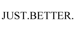 JUST.BETTER. trademark