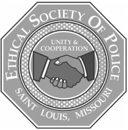 ETHICAL SOCIETY OF POLICE UNITY & COOPERATION SAINT LOUIS, MISSOURI trademark