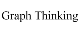 GRAPH THINKING trademark