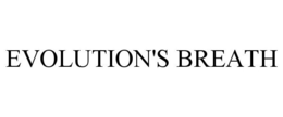 EVOLUTION'S BREATH trademark