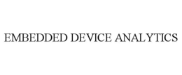 EMBEDDED DEVICE ANALYTICS trademark