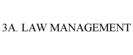 3A. LAW MANAGEMENT trademark