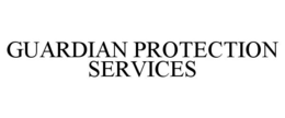 GUARDIAN PROTECTION SERVICES trademark