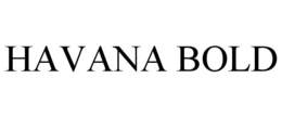 HAVANA BOLD trademark