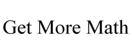 GET MORE MATH trademark