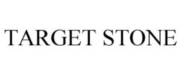 TARGET STONE trademark