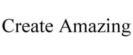 CREATE AMAZING trademark