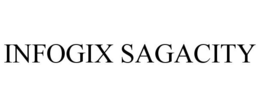 INFOGIX SAGACITY trademark